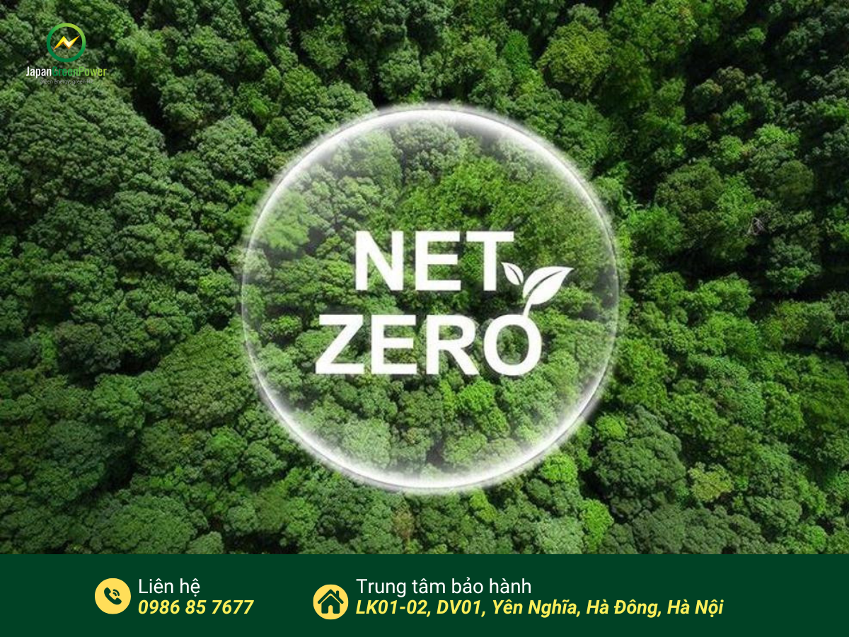 Mục tiêu hướng tới NET ZERO của Việt Nam và các nước trên toàn cầu